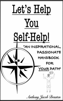 Let's Help You Self-Help! (eBook, ePUB) - Braaten, Anthony Jacob