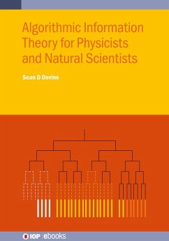 Algorithmic Information Theory for Physicists and Natural Scientists (eBook, ePUB) - Devine, Sean D