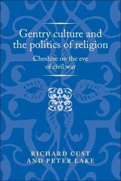 Gentry culture and the politics of religion (eBook, ePUB) - Cust, Richard; Lake, Peter