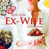 Soon to be Ex-Wife Cookbook (eBook,... - Bild 1