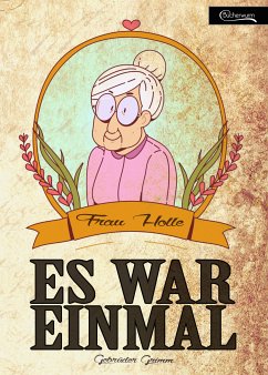 Es war einmal - Frau Holle (eBook, ePUB) - Grimm, Gebrüder