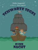 Schwarze Segel in der Nacht (eBook, ePUB)