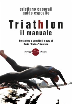 Triathlon il manuale (eBook, ePUB) - Caporali, Cristiano; Esposito, Guido