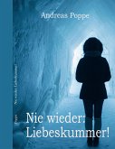 Nie wieder: Liebeskummer! (eBook, ePUB)