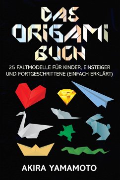 Das Origami-Buch (eBook, ePUB) - Yamamoto, Akira