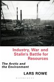 Industry, War and Stalin's Battle for Resources (eBook, PDF)