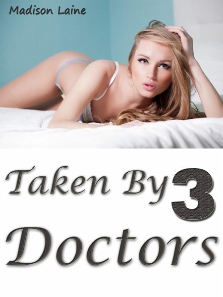 Taken by Three Doctors (eBook, ePUB) Taken by Three Doctors (eBook, ePUB)