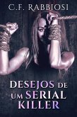 Desejos De Um Serial Killer (eBook, ePUB)