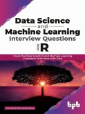 Data Science and Machine Learning Interview Questions Using R: Crack the Data Scientist and Machine Learning Engineers Interviews with Ease (eBook, ePUB)