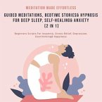 Guided Meditations, Bedtime Stories & Hypnosis For Deep Sleep, Self-Healing& Anxiety (2 In 1) (eBook, ePUB)