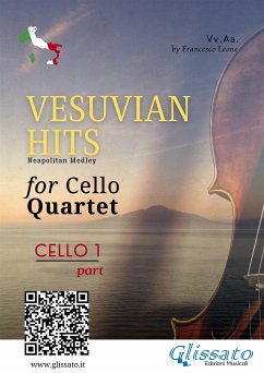 (Cello 1) Vesuvian Hits for Cello Quartet (fixed-layout eBook, ePUB) - De Curtis, Ernesto; Denza, Luigi; Di Capua, Edoardo; Gambardella, Salvatore; cura di Francesco Leone, a