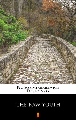 The Raw Youth (eBook, ePUB) - Dostoevsky, Fyodor Mikhailovich