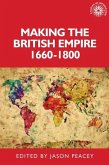 Making the British empire, 1660-1800 (eBook, ePUB)