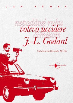 Volevo uccidere J.L. Godard (eBook, ePUB) - Němec, Jan