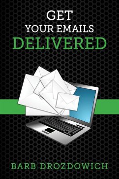 Get Your Emails Delivered (eBook, ePUB) - Drozdowich, Barb