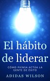 El hábito de liderar (eBook, ePUB)