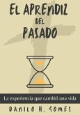 El Aprendiz del Pasado (eBook, ePUB)
