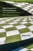 Music Composition in the 21st Century (eBook, ePUB)