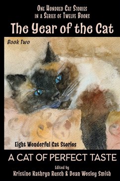 The Year of the Cat: A Cat of Perfect Taste (eBook, ePUB) - Smith, Dean Wesley; Rusch, Kristine Kathryn; Kilgore, Kari; Mears, Stefon; Saki; Warner, Charles Dudley; Hamerton, Philip Gilbert