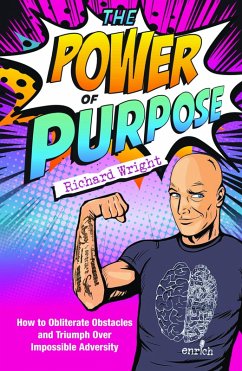 The Power of Purpose (eBook, ePUB) - Wright, Richard