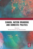 Canada, Nation Branding and Domestic Politics (eBook, ePUB)