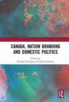 Canada, Nation Branding and Domestic Politics (eBook, PDF)