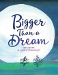 Bigger Than a Dream (eBook, ePUB) - Bild 1