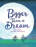 Bigger Than a Dream (eBook, ePUB)