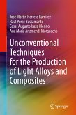 Unconventional Techniques for the Production of Light Alloys and Composites (eBook, PDF)