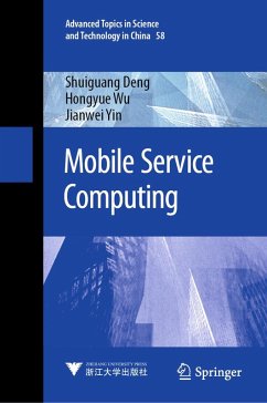 Mobile Service Computing (eBook, PDF) - Deng, Shuiguang; Wu, Hongyue; Yin, Jianwei