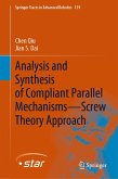 Analysis and Synthesis of Compliant Parallel Mechanisms-Screw Theory Approach (eBook, PDF)