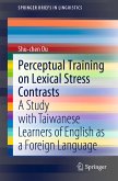 Perceptual Training on Lexical Stress Contrasts (eBook, PDF)