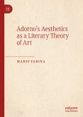 Adorno&quote;s Aesthetics as a Literary Theory of Art (eBook, PDF)