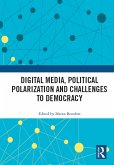 Digital Media, Political Polarization and Challenges to Democracy (eBook, ePUB)