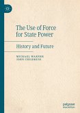 The Use of Force for State Power (eBook, PDF)
