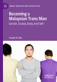 Becoming a Malaysian Trans Man (eBook, PDF)