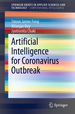Artificial Intelligence for Coronavirus Outbreak (eBook, PDF) - Fong, Simon James; Dey, Nilanjan; Chaki, Jyotismita
