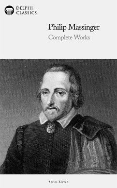 Delphi Complete Works of Philip Massinger (eBook, ePUB) - Massinger, Philip