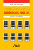 Conversão dos Negócios Jurídicos Nulos: Passos para a Desmistificação (eBook, ePUB)