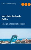 Joschi der heilende Delfin (eBook, ePUB)