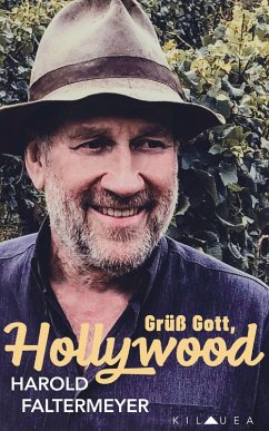 Grüß Gott, Hollywood (eBook, ePUB) - Faltermeyer, Harold