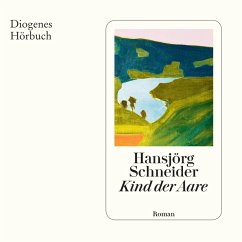 Kind der Aare (MP3-Download) - Schneider, Hansjörg