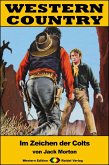WESTERN COUNTRY 344: Im Zeichen der Colts (eBook, ePUB) WESTERN COUNTRY 344: Im Zeichen der Colts (eBook, ePUB)