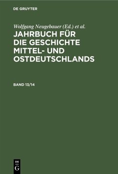 Jahrbuch für die Geschichte Mittel- und Ostdeutschlands. Band 13/14 (eBook, PDF)