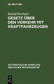 Gesetz über den Verkehr mit Kraftfahrzeugen (eBook, PDF)
