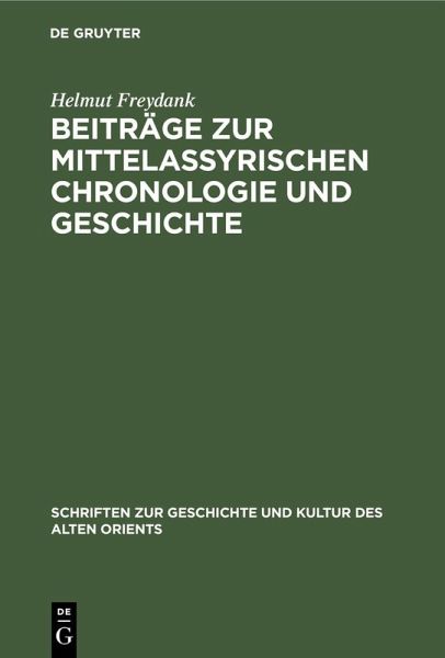 Beiträge zur mittelassyrischen Chronologie und Geschichte (eBook, PDF) Beiträge zur mittelassyrischen Chronologie und Geschichte (eBook, PDF)