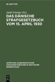 Das Dänische Strafgesetzbuch vom 15. April 1930 (eBook, PDF)