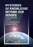 Mysteries of Knowledge Beyond Our Senses (eBook, ePUB)