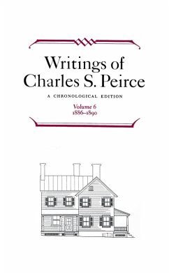 Writings of Charles S. Peirce: A Chronological Edition, Volume 6 (eBook, ePUB) - Peirce, Charles S.
