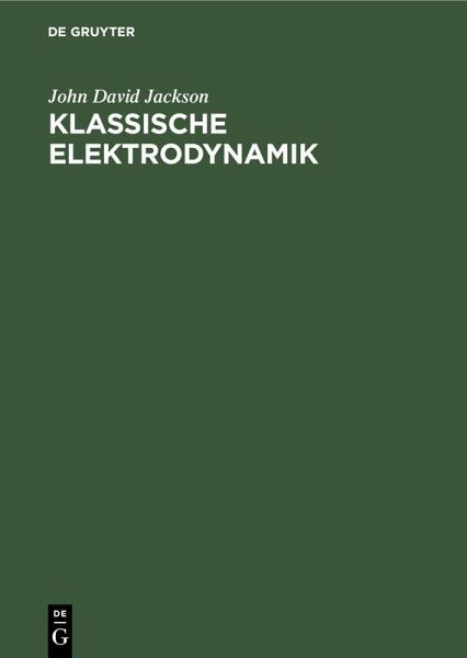 Klassische Elektrodynamik (eBook, PDF) Klassische Elektrodynamik (eBook, PDF)